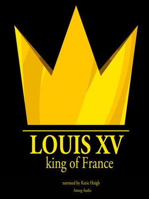 cover image of Louis XV, King of France